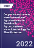 Copper Nanostructures: Next-Generation of Agrochemicals for Sustainable Agroecosystems. Nanobiotechnology for Plant Protection- Product Image