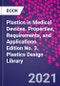 Plastics in Medical Devices. Properties, Requirements, and Applications. Edition No. 3. Plastics Design Library - Product Thumbnail Image