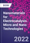 Nanomaterials for Electrocatalysis. Micro and Nano Technologies - Product Image