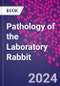 Pathology of the Laboratory Rabbit - Product Thumbnail Image