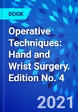 Operative Techniques: Hand and Wrist Surgery. Edition No. 4- Product Image
