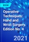 Operative Techniques: Hand and Wrist Surgery. Edition No. 4 - Product Thumbnail Image