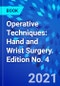 Operative Techniques: Hand and Wrist Surgery. Edition No. 4 - Product Image