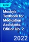 Mosby's Textbook for Medication Assistants. Edition No. 2 - Product Thumbnail Image