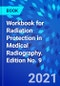Workbook for Radiation Protection in Medical Radiography. Edition No. 9 - Product Thumbnail Image
