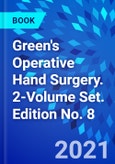 Green's Operative Hand Surgery. 2-Volume Set. Edition No. 8- Product Image
