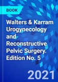 Walters & Karram Urogynecology and Reconstructive Pelvic Surgery. Edition No. 5- Product Image