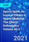 Sports Spine, An Issue of Clinics in Sports Medicine. The Clinics: Orthopedics Volume 40-3 - Product Thumbnail Image