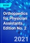 Orthopaedics for Physician Assistants. Edition No. 2 - Product Image