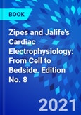 Zipes and Jalife's Cardiac Electrophysiology: From Cell to Bedside. Edition No. 8- Product Image