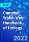 Campbell Walsh Wein Handbook of Urology - Product Thumbnail Image