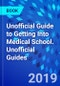 Unofficial Guide to Getting Into Medical School. Unofficial Guides - Product Thumbnail Image