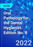 Oral Pathology for the Dental Hygienist. Edition No. 8- Product Image