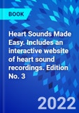 Heart Sounds Made Easy. Includes an interactive website of heart sound recordings. Edition No. 3- Product Image