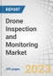 Drone Inspection and Monitoring Market by Solution (Platform, Software, Infrastructure And Service), Type (Fixed Wing, Multirotor, Hybrid), Applications (Constructions & Infrastructure, Agriculture), Mode Of Operations & Region - Global Forecast to 2027 - Product Image