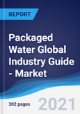 Packaged Water Global Industry Guide - Market Summary, Competitive Analysis and Forecast to 2024- Product Image