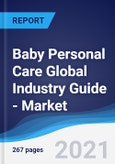 Baby Personal Care Global Industry Guide - Market Summary, Competitive Analysis and Forecast to 2024- Product Image