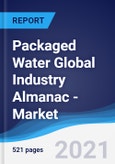 Packaged Water Global Industry Almanac - Market Summary, Competitive Analysis and Forecast to 2024- Product Image