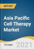 Asia Pacific Cell Therapy Market Size, Share & Trends Analysis Report by Use-type (Clinical-use, Research-use), by Therapy Type (Autologous, Allogeneic), and Segment Forecasts, 2021-2028- Product Image