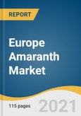 Europe Amaranth Market Size, Share & Trends Analysis Report by Category (Organic, Conventional), by Product (Seed, Oil, Leaf, Flour), by Application (Food & Beverages, Personal Care), and Segment Forecasts, 2021 - 2028- Product Image