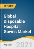 Global Disposable Hospital Gowns Market Size, Share & Trends Analysis Report by Risk Type (High, Moderate), by Usability (Low-type, Average-type Disposable Gowns), by Product (Non-surgical, Surgical), and Segment Forecasts, 2021-2028- Product Image