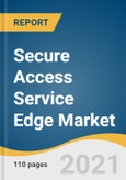Secure Access Service Edge Market Size, Share & Trends Analysis Report by Component (Platform, Services), by Application (IT & Telecom, Healthcare), by Region (APAC, North America), and Segment Forecasts, 2021-2028- Product Image