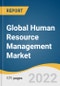 Global Human Resource Management Market Size, Share & Trends Analysis Report by Component (Software, Service), by Software, by Service, by Deployment, by Enterprise Size, by End-use, by Region, and Segment Forecasts, 2022-2030 - Product Image