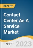 Contact Center As A Service (CCaaS) Market Size, Share & Trends Analysis Report By Solution, By Service (Support & Maintenance, Integration & Deployment), By Enterprise Size, By End-use, By Region, And Segment Forecasts, 2023-2030- Product Image