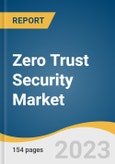 Zero Trust Security Market Size, Share & Trends Analysis Report By Deployment (Cloud, On-premises), By Security Type (Network, Endpoint), By Authentication, By Organization Size, By Application, By Region, And Segment Forecasts, 2023 - 2030- Product Image