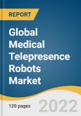 Global Medical Telepresence Robots Market Size, Share & Trends Analysis Report by Type (Stationary, Mobile), by Component (Camera, Sensors & Control System), by End Use, by Region, and Segment Forecasts, 2022-2030- Product Image