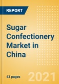 Sugar Confectionery (Confectionery) Market in China - Outlook to 2025; Market Size, Growth and Forecast Analytics- Product Image