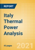 Italy Thermal Power Analysis - Market Outlook to 2030, Update 2021- Product Image