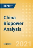 China Biopower Analysis - Market Outlook to 2030, Update 2021- Product Image