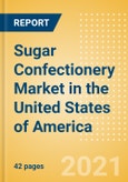 Sugar Confectionery (Confectionery) Market in the United States of America (USA) - Outlook to 2025; Market Size, Growth and Forecast Analytics- Product Image