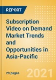 Subscription Video on Demand (SVoD) Market Trends and Opportunities in Asia-Pacific- Product Image