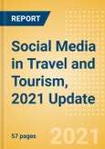 Social Media in Travel and Tourism, 2021 Update - Thematic Research- Product Image