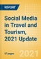 Social Media in Travel and Tourism, 2021 Update - Thematic Research - Product Thumbnail Image