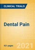 Dental Pain (Toothache Tooth Pain) - Global Clinical Trials Review, H2, 2021- Product Image