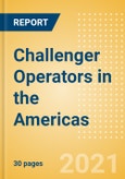 Challenger Operators in the Americas - Status, Market Impact, and Strategies for Success- Product Image