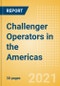Challenger Operators in the Americas - Status, Market Impact, and Strategies for Success - Product Thumbnail Image