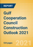 Gulf Cooperation Council (GCC) Construction Outlook 2021 - Trends, Opportunities and Challenges in GCC Construction in 2021 and 2022 - MEED Insights- Product Image