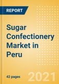 Sugar Confectionery (Confectionery) Market in Peru - Outlook to 2025; Market Size, Growth and Forecast Analytics- Product Image