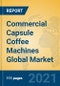 Commercial Capsule Coffee Machines Global Market Insights 2021, Analysis and Forecast to 2026, by Manufacturers, Regions, Technology, Application, Product Type - Product Image