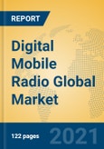 Digital Mobile Radio Global Market Insights 2021, Analysis and Forecast to 2026, by Manufacturers, Regions, Technology, Application, Product Type- Product Image