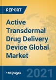 Active Transdermal Drug Delivery Device Global Market Insights 2021, Analysis and Forecast to 2026, by Manufacturers, Regions, Technology, Application, Product Type- Product Image