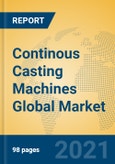 Continous Casting Machines Global Market Insights 2021, Analysis and Forecast to 2026, by Manufacturers, Regions, Technology, Application- Product Image