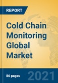 Cold Chain Monitoring Global Market Insights 2021, Analysis and Forecast to 2026, by Manufacturers, Regions, Technology, Application, Product Type- Product Image