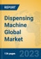Dispensing Machine Global Market Insights 2023, Analysis and Forecast to 2028, by Manufacturers, Regions, Technology, Application, Product Type - Product Thumbnail Image