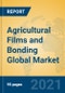 Agricultural Films and Bonding Global Market Insights 2021, Analysis and Forecast to 2026, by Manufacturers, Regions, Technology, Application, Product Type - Product Image
