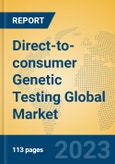 Direct-to-consumer Genetic Testing Global Market Insights 2023, Analysis and Forecast to 2028, by Manufacturers, Regions, Technology, Application, Product Type- Product Image